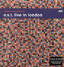 E.S.T Live In London - Esbjorn Svensson  -Trio- 