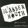 Deep State - Blabbermouth
