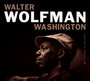 My Future Is My Past - Walte Wolfman Washington 