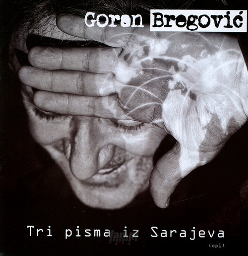 Tri Pisma Iz Sarajeva / Three Letters From Sarajevo - Goran Bregovic