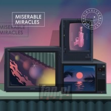Miserable Miracles - Pinkshinyultrablast