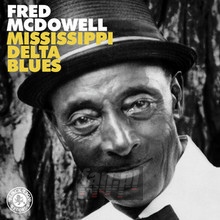 Mississippi Delta Blues - Fred McDowell