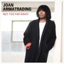 Not Too Far Away - Joan Armatrading