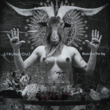 Black Out The Sky - Strung Out