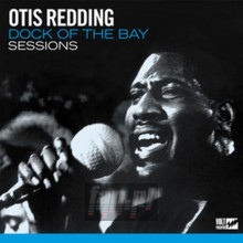 Dock Of The Bay Sessions - Otis Redding