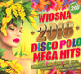 Wiosna 2018 - Disco Polo Mega Hits - V/A