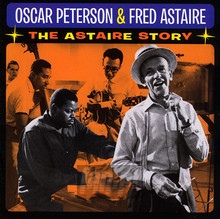 Astaire Story - Oscar Peterson  & Fred Astaire