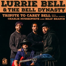 Tribute To Carey Bell - Lurrie Bell  & The Bell Dynasty