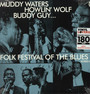 Folk Festival Of The Blues - Muddy Waters / Howlin' Wol