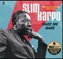 Buzz Me Babe - Excello Sides - Slim Harpo