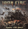 Among The Dead - Iron Fire