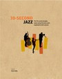 The 50 Crucial Concepts. Styles & Performers - 30 Second Jazz