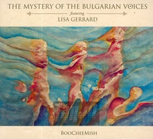 Boocheemish [feat Lisa Gerrard] - Mystery Of The Bulgarian Voices 