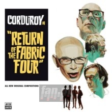 Return Of The Fabric Four - Corduroy
