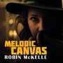 Melodic Canvas - Robin McKelle