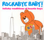 Rockabye Baby - Tribute to Beastie Boys