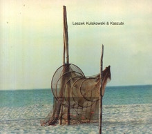 Leszek Kuakowski & Kaszubi - Leszek Kuakowski  & Kaszubi