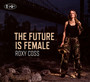 Future Is Female - Roxy Coss