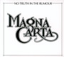 No Truth In The Rumour - Magna Carta