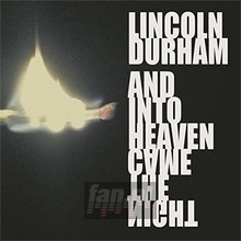 & Into Heaven Came The Night - Lincoln Durham