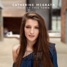 Talk Of This Town - Catherine McGrath