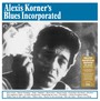 Alexis Korners Blues Incorporated - Alexis Korner's Blues Incorporated