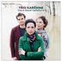 Faure/Ravel/Tailleferre - Trio Karenine