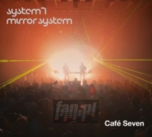 Cafe Seven - System 7 & Mirror System