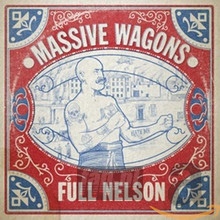 Full Nelson - Massive Wagons