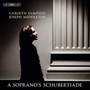 A Soprano's Schubertiade - F. Schubert