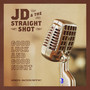 Good Luck & Good Night - JD & Straight Shot