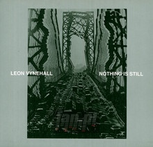 Nothing Is Still - Leon Vynehall - bigger Nothing Is Still - Leon Vynehall