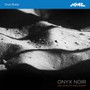 Onyx Noir - Jazz Works For Brass Quintet - Onyx Brass