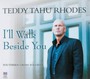 I'll Walk Beside You - Teddy Tahu Rhodes 