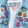Anti-Nuclear Disarmament Rally Central Park NYC '82 - V/A