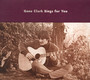 Sings For You - Gene Clark