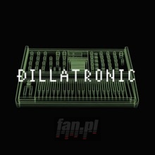 Dillatronic - J Dilla Dillatronic - J Dilla