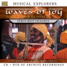 Waves Of Joy / Bauls Of Bengal - Deben Bhattacharya