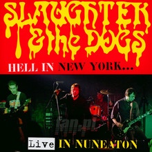 Hell In New York - Slaughter & The Dogs