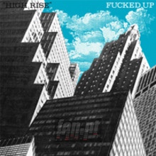 High Rise - Fucked Up