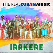 Real Cuban Music - Irakere