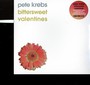 Bittersweet Valentines - Pete Krebs