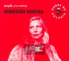 Dobre Bo Polskie - Osiecka - Agnieszka    Osiecka 