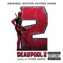 Deadpool 2  OST - Tyler Bates