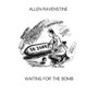 Waiting For The Bomb - Allen Ravenstine