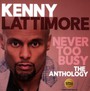 Never Too Busy - Kenny Lattimore