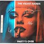 Party's Over - Velvet Hands