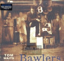 Bawlers - Tom Waits