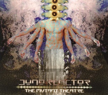 Mutant Theatre - Juno Reactor