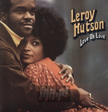 Love Oh Love - Leroy Hutson